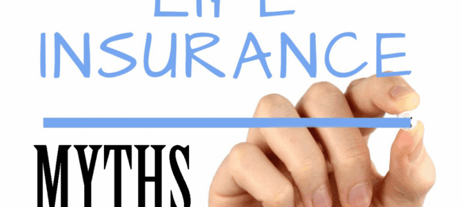 Life Insurance Myths That Keep People from Getting Covered Life Insurance Myths That Keep People from Getting Covered